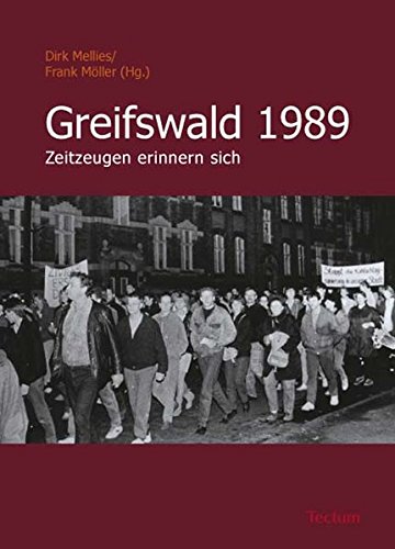 Greifswald 1989: Zeitzeugen erinnern sich