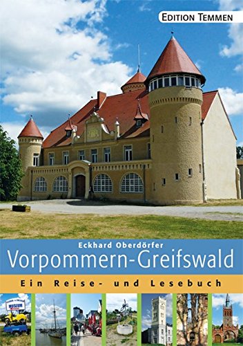 Vorpommern-Greifswald: Ein Reise- und Lesebuch